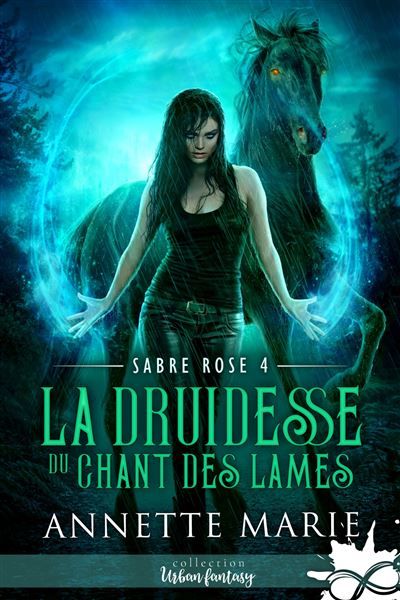 La Druidesse du Chant des lames Sabre Rose, T4