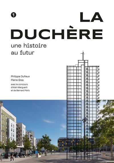 La Duchère Une histoire au futur