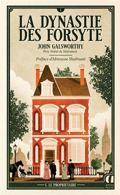 La Dynastie des Forsyte - Tome 1 Le Propriétaire - préface inédite d'Abnousse Shalmani