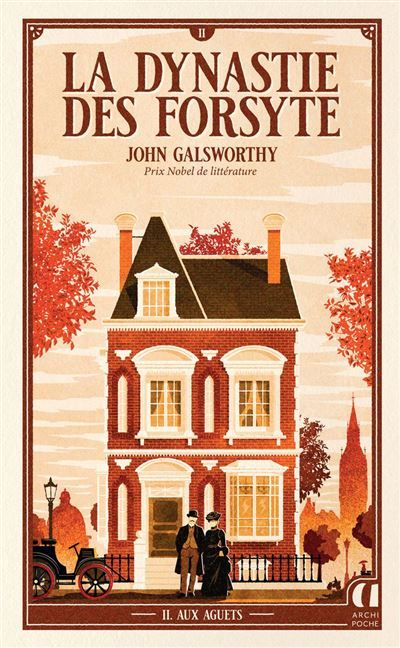 La Dynastie des Forsyte - Tome 2 Aux aguets - La saga culte : Prix Nobel de littérature 1932