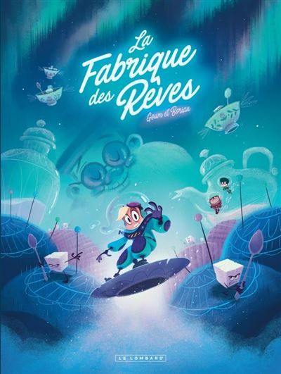 La Fabrique des rêves - Tome 2 -  Goum
