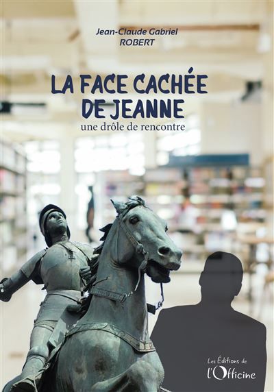 La face cachée de Jeanne Une drôle de rencontre