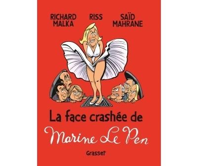 La face crashée de Marine Le Pen
