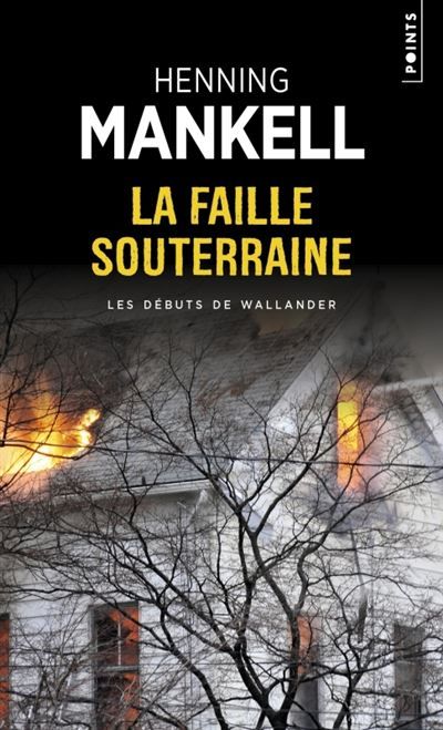 La Faille souterraine Les débuts de Wallander