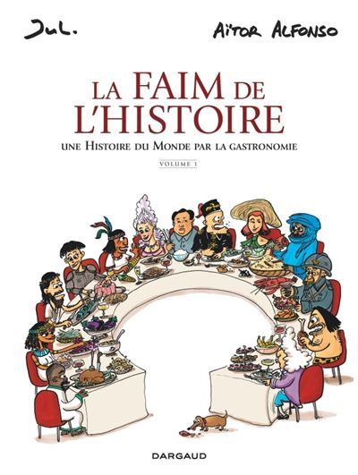 La Faim de l'histoire - Volume 1 -  Jul