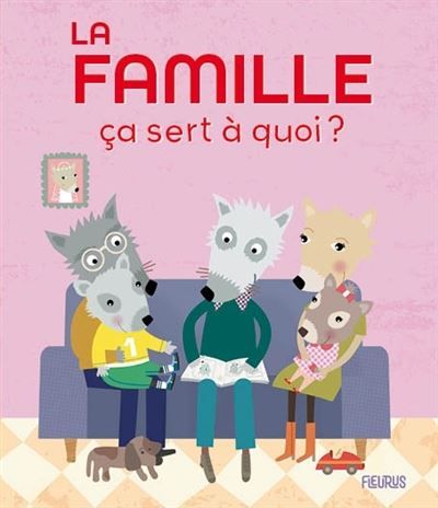 La famille Ça sert à quoi ?
