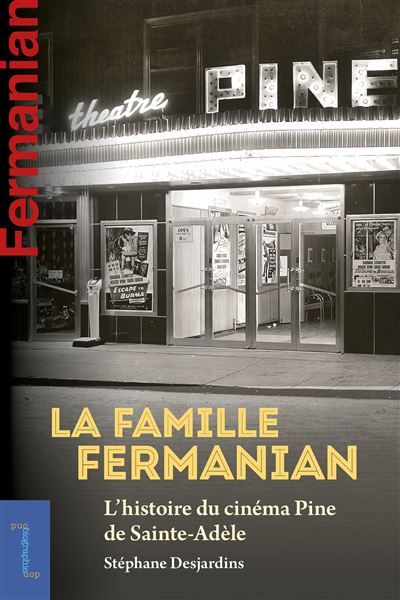 La famille Fermanian L'histoire du cinéma Pine de Sainte-Adèle