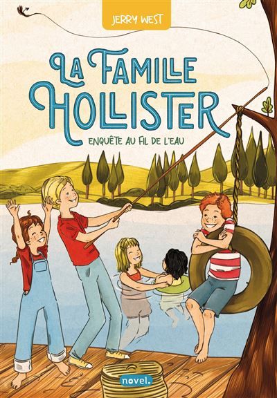 La Famille Hollister (tome 2) : Enquête au fil de l'eau - Mireille Pierre