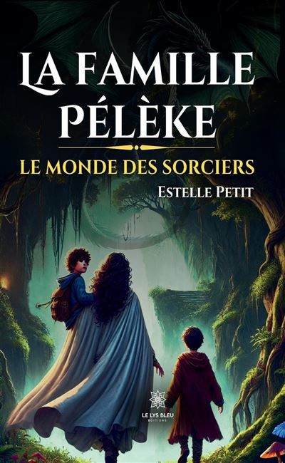 La famille Pélèke Le monde des sorciers