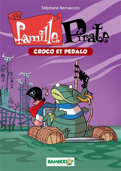 La Famille Pirate - Poche Croco et pédalo