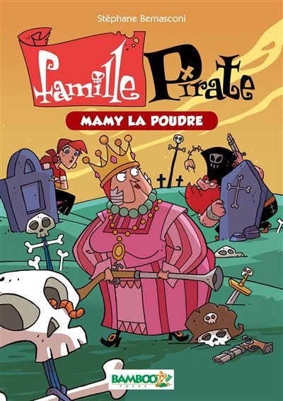 La Famille Pirate - Poche Mamy la Poudre