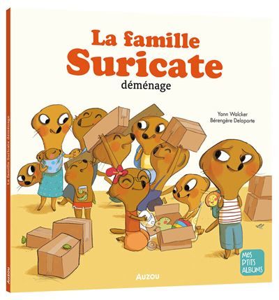 La famille suricate déménage