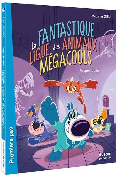 La fantastique ligue des animaux mégacools - Mission dodo