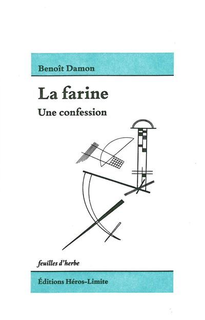 La Farine Une confession