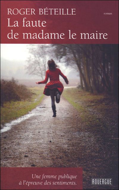 La faute de madame le maire Une femme publique à l'épreuve des sentiments