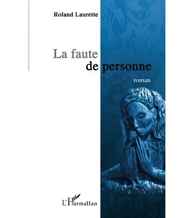 La faute de personne Roman