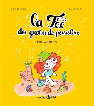 La fée des grains de poussière, Tome 02 Mini-vacances