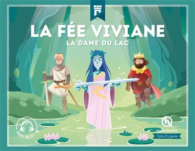 La fée Viviane La dame du lac