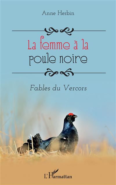 La femme à la poule noire Fables du Vercors
