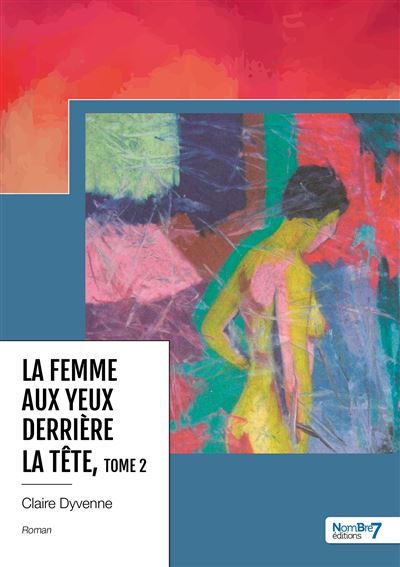 La femme aux yeux derrière la tête - Tome 2