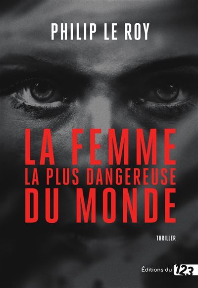 La Femme la plus dangereuse du monde Thriller