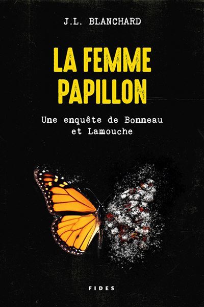 La femme papillon Une enquête de Bonneau et Lamouche