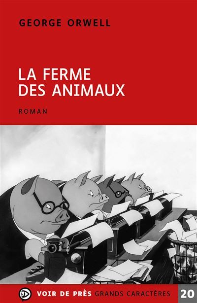 La ferme des animaux Edition en gros caractères