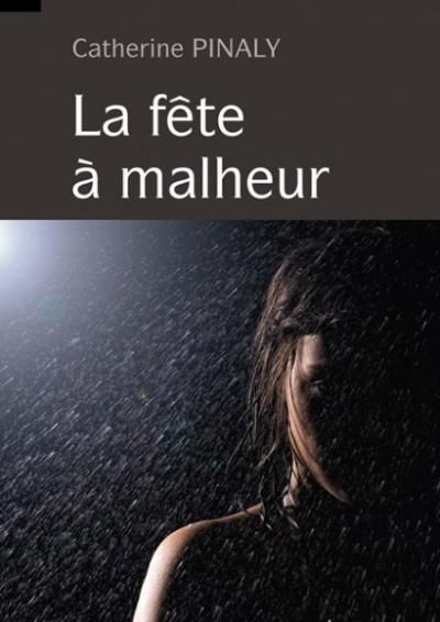 La fête à Malheur