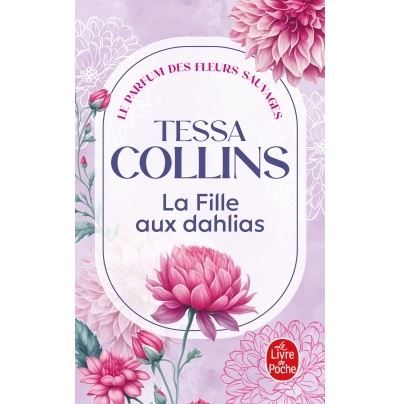 La Fille aux dahlias (Le Parfum des fleurs sauvages, Tome 1)
