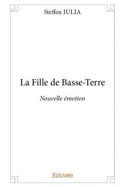 La fille de basse terre Nouvelle émotion