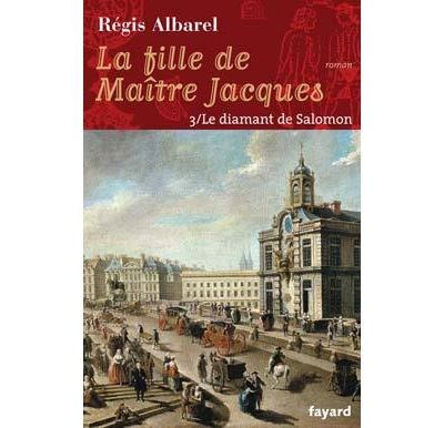 La fille de maitre jacques - tome 3 Le diamant de Salomon