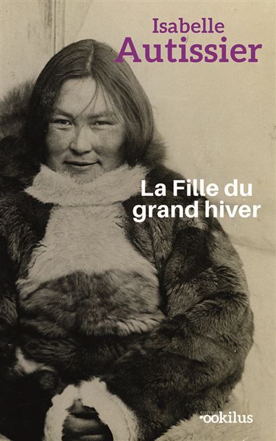La Fille du grand hiver Edition en gros caractères