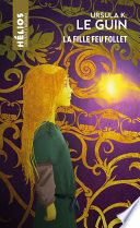 Couverture de La fille feu follet par Ursula Le Guin