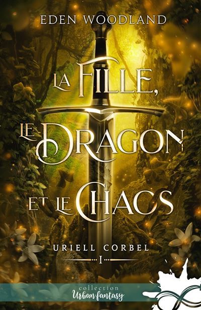 La fille, le dragon et le chaos Uriell Corbel, T1