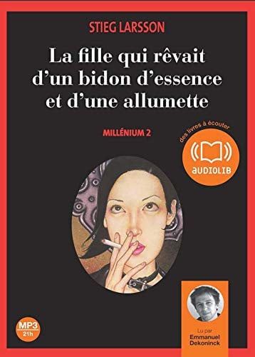La fille qui rêvait d'un bidon d'essence et d'une allumette - Millénium 2: Livre audio 2CD MP3