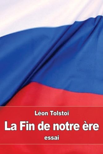 La Fin de Notre ère À Propos de la Révolution en Russie