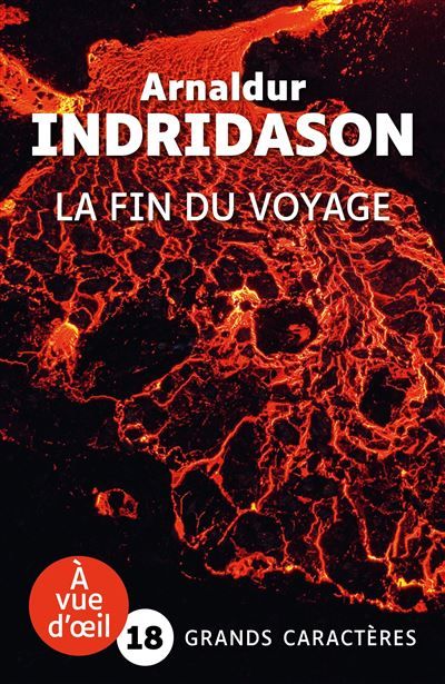 La fin du voyage Grands caractères, édition accessible pour les malvoyants
