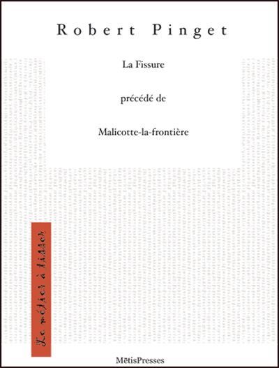La Fissure Precede de Malicotte-La-Frontiere Précédé de Malicotte-la-Frontière