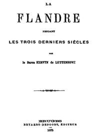 La Flandre pendant des trois derniers siècles
