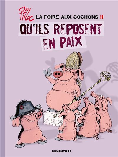 La foire aux cochons - Tome 02 Qu'ils reposent en paix