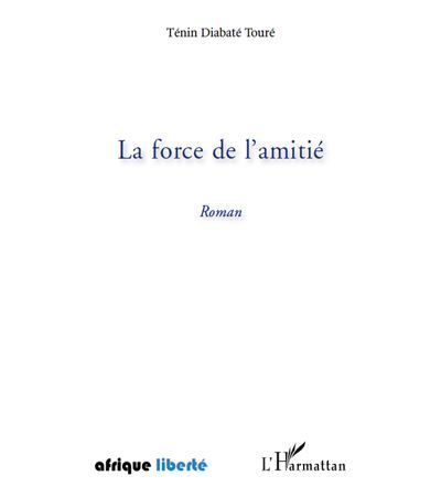 La force de l amitie roman