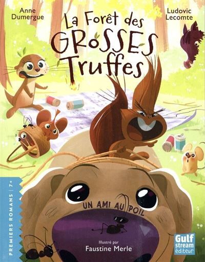 La Forêt des grosses truffes - Tome 3 Un Ami au poil