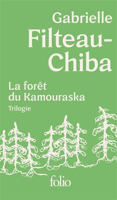 La forêt du Kamouraska - Trilogie Coffret trois volumes : Encabanée - Sauvagines - Bivouac