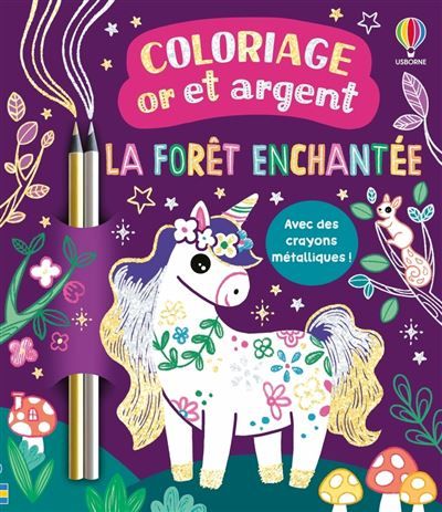 La forêt enchantée - Coloriage or et argent - dès 7 ans