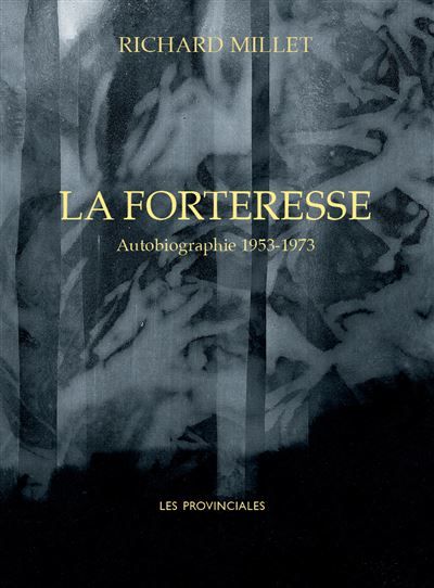 La Forteresse Autobiographie. 1953-1973