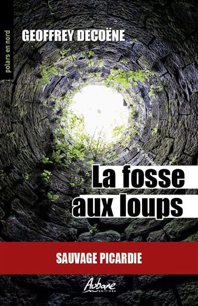 La fosse aux loups Sauvage picardie