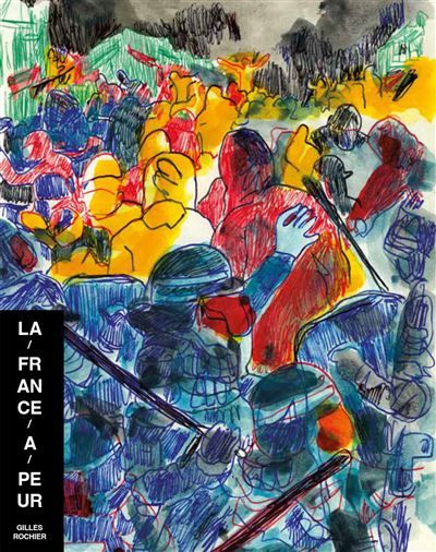 La France a peur - Gilles Rochier - Ion