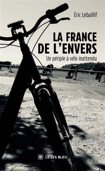 La France de l'envers Un périple à vélo inattendu