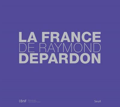 La France de Raymond Depardon Edition sous coffret
