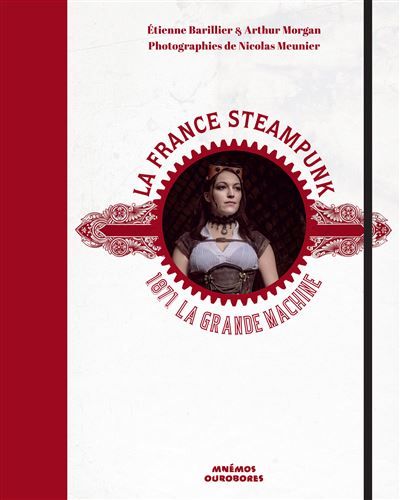 La france steampunk 1871, la Grande Machine
